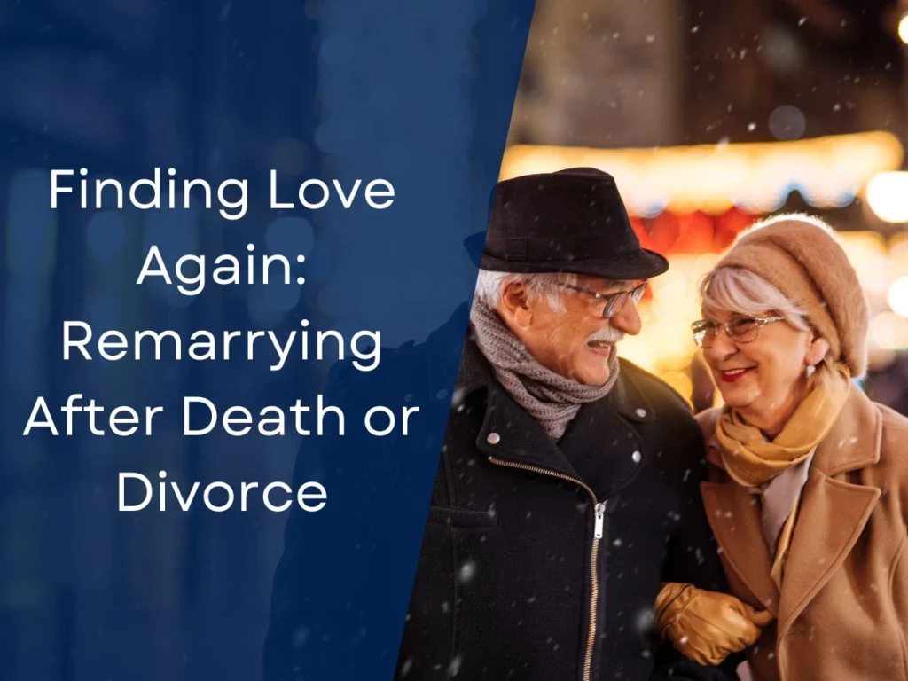 Finding Love Again: Remarrying After Death or Divorce