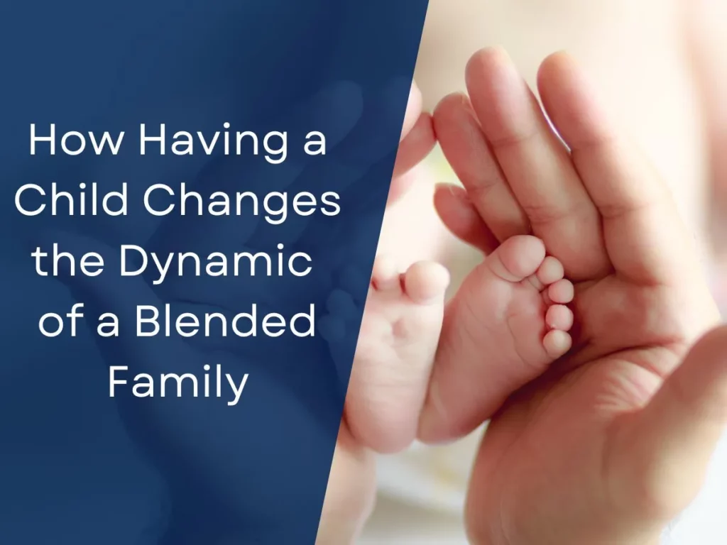 How Having a Child Changes the Dynamic of a Blended Family
