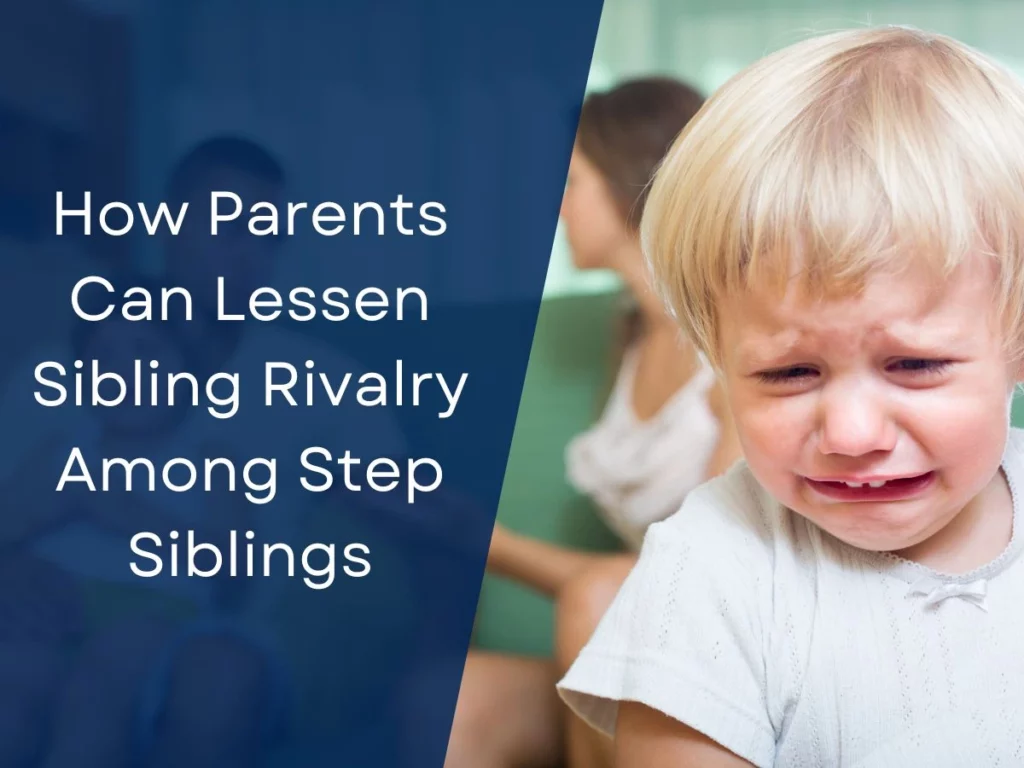 How Parents Can Lessen Sibling Rivalry Among Step Siblings