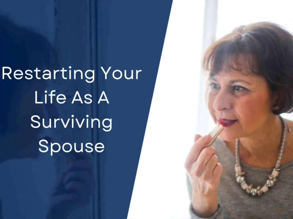 Restarting Your Life As A Surviving Spouse