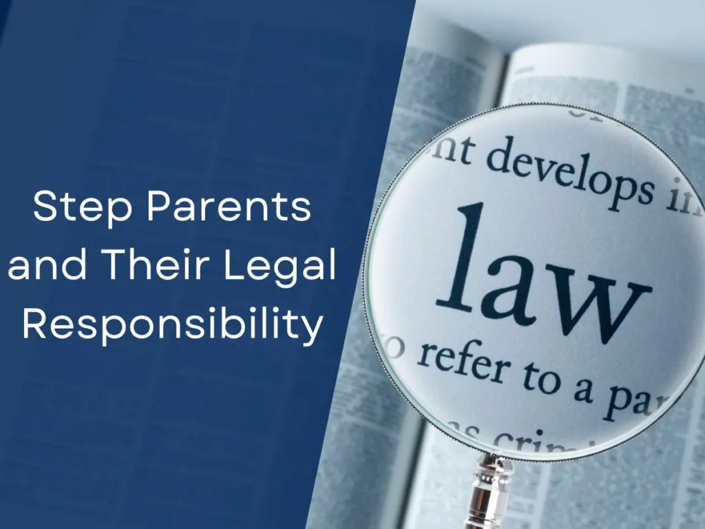 Step Parents and Their Legal Responsibility