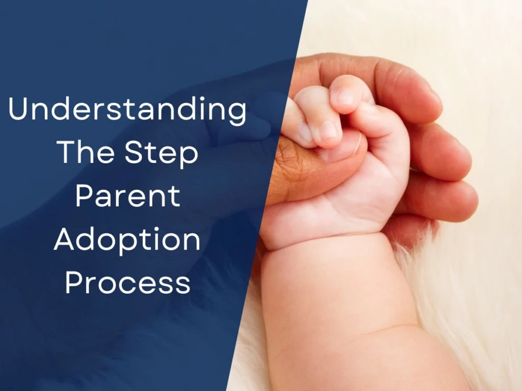 Understanding The Step Parent Adoption Process